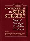 Controversies in Spine Surgery: Surgical Techniques and Medical Treatment, Vol. 2