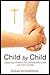 Child by Child: Supporting Children with Learning Differences and Their Families
