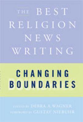 Changing Boundaries: The Best Religion News Writing