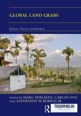 Global Land Grabs: History, Theory and Method (Hardcover)