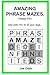 Amazing Phrase Mazes - Vol 2