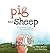 Pig and Sheep