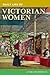 Daily Life of Victorian Women by Lydia Murdoch