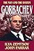 Gorbachev: The Man and the System