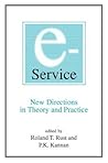 E-Service: New Directions in Theory and Practice E-Service: New Directions in Theory and Practice