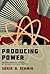 Producing Power: The Pre-Ch...