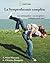 La Symptothermie Complete: La Contraception - ou Conception - Ecologique pour Tous! (French Edition)