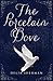 The Porcelain Dove by Delia Sherman