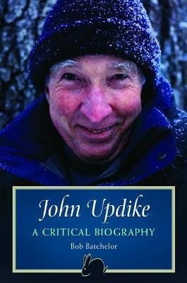 John Updike: A Critical Biography (Hardcover)
