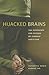 Hijacked Brains: The Experience and Science of Chronic Addiction