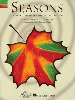 Seasons: Celebrations in the Life of the Church: 10 Songs by Phillip Keveren & Steve Siler for Solo Voice & Piano - Book Only Piano, Vocal and Guitar Chords