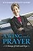 A Wing and a Prayer: A Message of Faith and Hope
