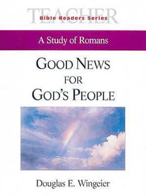 Good News for God's People Teacher: A Study of Romans (Bible Readers Series)