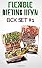 Flexible Dieting Iifym Box Set #1 Flexible Dieting 101 + the Flexible Dieting Cookbook: 160 Delicious High Protein Recipes for Building Healthy Lean Muscle & Shredding Fat