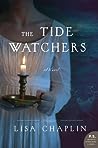 The Tide Watchers by Lisa Chaplin