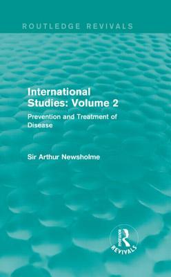 International Studies: Volume 2 (Routledge Revivals): Prevention and Treatment of Disease