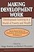 Making Development Work (Advances in Evaluation & Development)