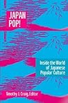 Japan Pop!: Inside the World of Japanese Popular Culture
