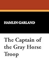 The Captain of the Gray Horse Troop