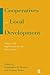 Cooperatives and Local Development by Christopher D. Merrett