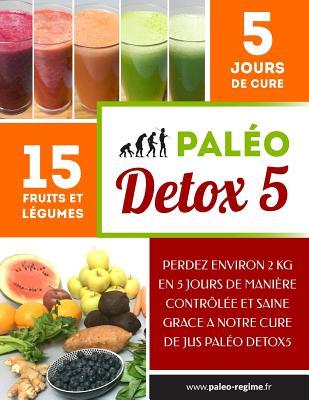 Paleo DETOX5 (French Edition)