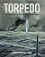Torpedo: The Complete Histo...