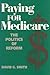 Paying for Medicare: The Politics of Reform (Social Institutions and Social Change Series)