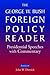 The George W. Bush Foreign Policy Reader:: Presidential Speeches with Commentary