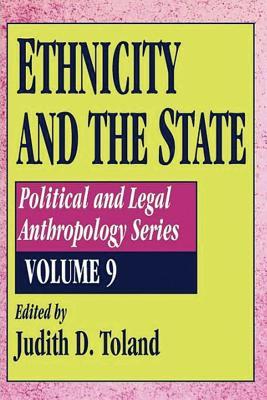 Ethnicity and the State (Political & Legal Anthropology Series)