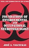 Foundations of Environmental and Occupational Neurotoxicology