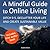 A Mindful Guide to Online Living: Ditch 9-5, Declutter Your Life and Create Sustainable Value