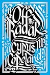 Off the Radar: A Father's Secret, a Mother's Heroism, and a Son's Quest