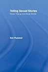 Telling Sexual Stories: Power, Change and Social Worlds