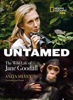 Untamed: The Wild Life of Jane Goodall (Library Binding)