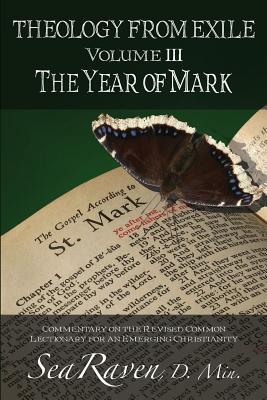 Theology From Exile Volume III: The Year of Mark