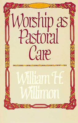 Worship as Pastoral Care (Paperback)