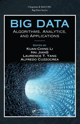 Big Data: Algorithms, Analytics, and Applications (Chapman & Hall/CRC Big Data Series)