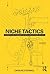 Niche Tactics: Generative Relationships Between Architecture and Site