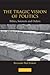 The Tragic Vision of Politics by Richard Ned Lebow