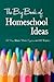 The Big Book of Homeschool Ideas by iHomeschool Network