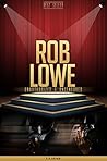 Rob Lowe Unauthorized & Uncensored (All Ages Deluxe Edition with Videos) Rob Lowe Unauthorized & Uncensored (All Ages Deluxe Edition with Videos)