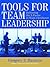 Tools for Team Leadership: Delivering the X-Factor in Team Excellence