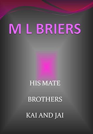 Kai And Jai (Book One) (His Mate; Brothers, #11)