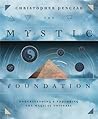 The Mystic Foundation by Christopher Penczak