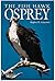 The Fish Hawk: Osprey (Northword Wildlife Series)