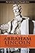 Getting to Know Abraham Lincoln:: A Quick-Read Biography About the Life of The United States' Sixteenth President (Quick-Read Biography Series)