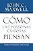 Cómo las Personas Exitosas Piensan: Cambie su Pensamiento, Cambie su Vida (Spanish Edition)