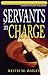 Servants in Charge: A Training Guide for Elders and Deacons