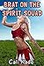 Brat on the Spirit Squad
