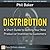 Distribution: A Short Guide...